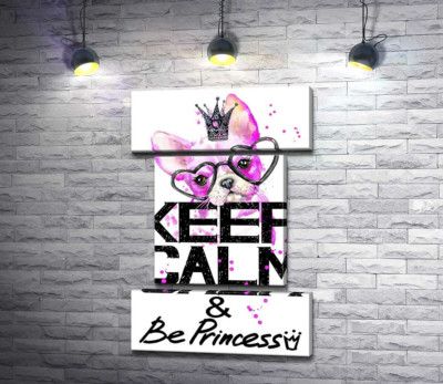 Модульна картина "Рожевий бульдог в окулярах та короні над написом "keep calm and be princess""