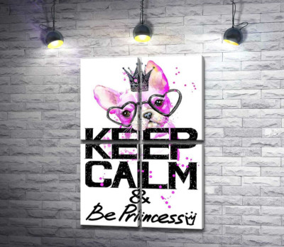 Рожевий бульдог в окулярах та короні над написом "keep calm and be princess"