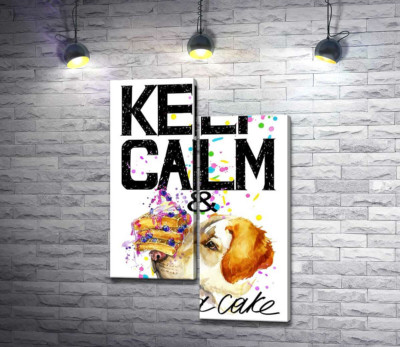 Модульная картина "Собака с тортом на носу среди надписи " keep calm and take a cake ""
