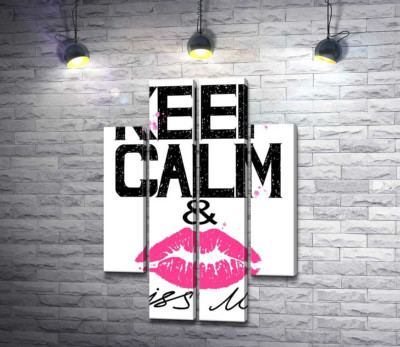 Розовый отпечаток губ среди надписи "keep calm and kiss me"