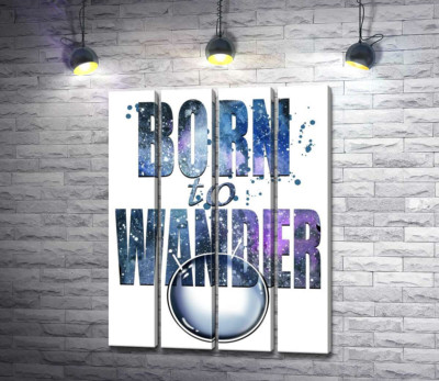 Модульна картина "Космічний напис "born to wander""