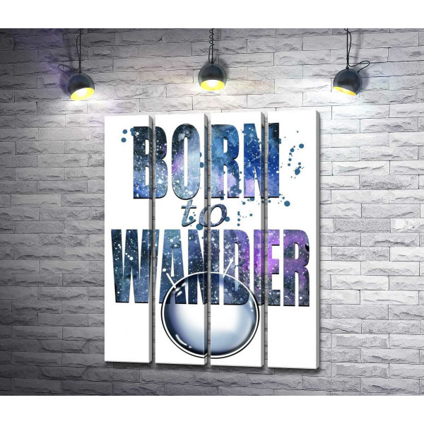 Космічний напис "born to wander"