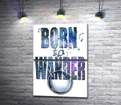 Модульная картина "Космическая надпись "born to wander""