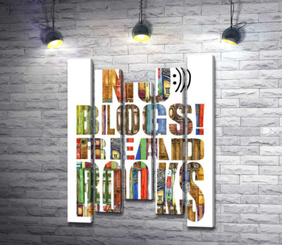 Візерунок з книг на написі "No blogs! Read books"