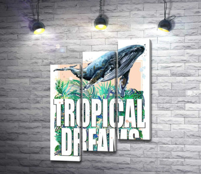 Модульна картина "Кит пропливає над пальмовим листям з написом "tropical dreams""