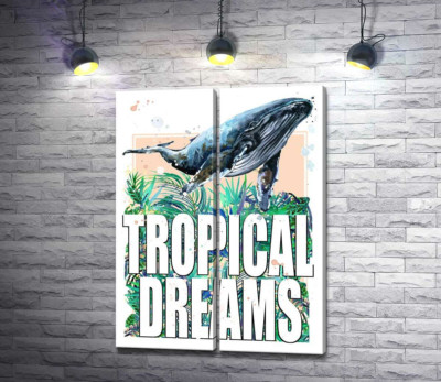 Кит пропливає над пальмовим листям з написом "tropical dreams"