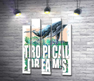 Кит проплывает над пальмовыми листьями с надписью "tropical dreams"
