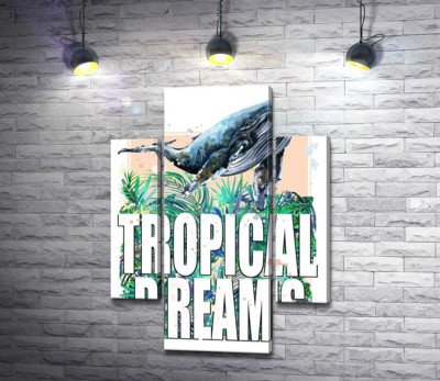 Кит проплывает над пальмовыми листьями с надписью "tropical dreams"