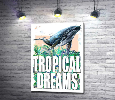 Кит пропливає над пальмовим листям з написом "tropical dreams"