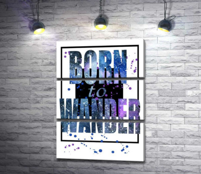Модульная картина "Космическая надпись в синих тонах "born to wander""