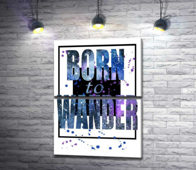 Модульная картина "Космическая надпись в синих тонах "born to wander""