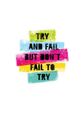 Мотивационная фраза "Try and fail but never fail to try" в пастельных тонах
