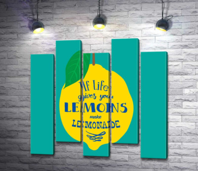 Модульная картина "Мотивация на ярком изображении лимона "if life gives you lemons make lemonade""