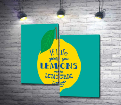 Модульна картина "Мотивація на яскравому зображенні лимона "if life gives you lemons make lemonade""