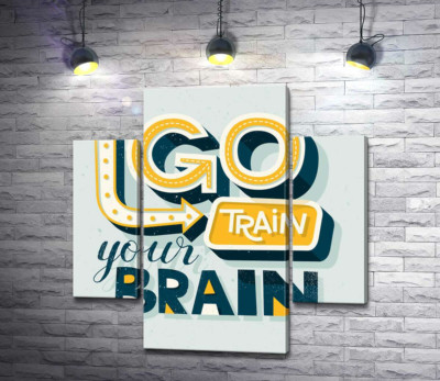 Спонукальна фраза "go train your brain"