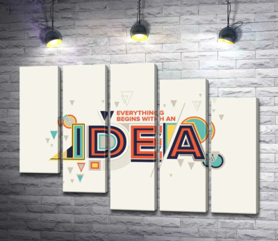 Модульна картина "Геометричне оформлення фрази "everything begins with an idea""