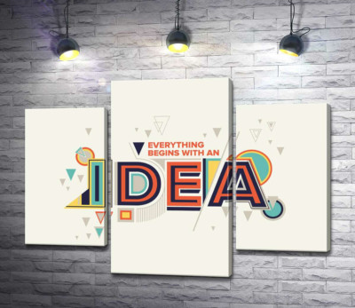 Геометричне оформлення фрази "everything begins with an idea"