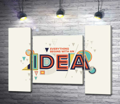 Модульная картина "Геометрическое оформление фразы "everything begins with an idea""