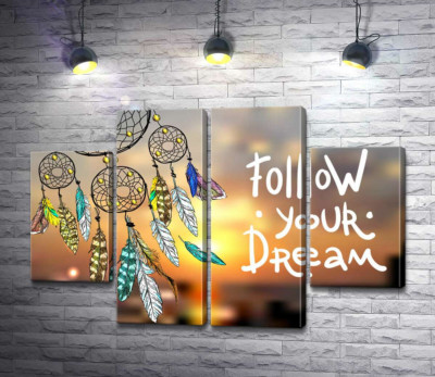 Индейский ловец снов рядом с фразой "follow your dream"