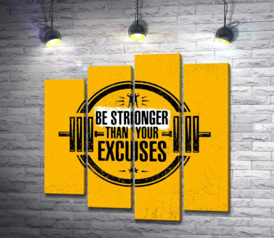 Модульна картина "Силует гантелі між написом "be stronger than your excuses""