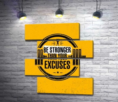 Модульная картина "Силуэт гантели между надписью "be stronger than your excuses""
