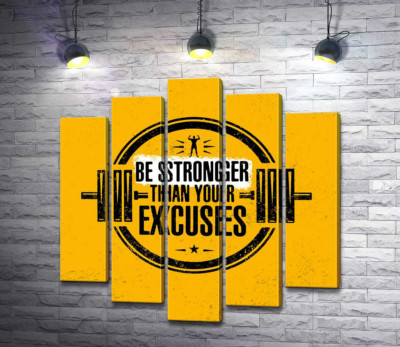 Модульна картина "Силует гантелі між написом "be stronger than your excuses""