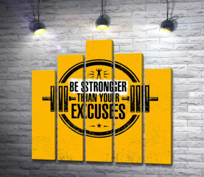 Модульна картина "Силует гантелі між написом "be stronger than your excuses""