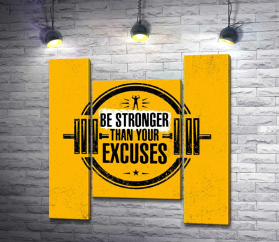 Модульна картина "Силует гантелі між написом "be stronger than your excuses""