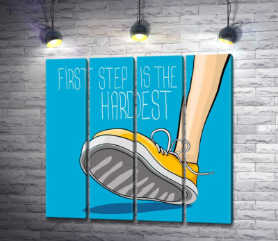 Желтый кроссовок ступает на землю рядом с фразой "first step is the hardest"