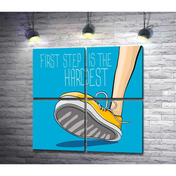 Желтый кроссовок ступает на землю рядом с фразой "first step is the hardest"