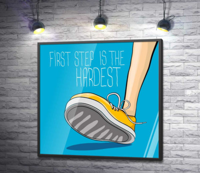 Постер "Желтый кроссовок ступает на землю рядом с фразой "first step is the hardest""