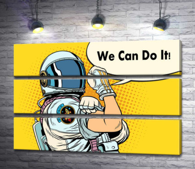 Отважная космонавтка с фразой "We Can Do It!"