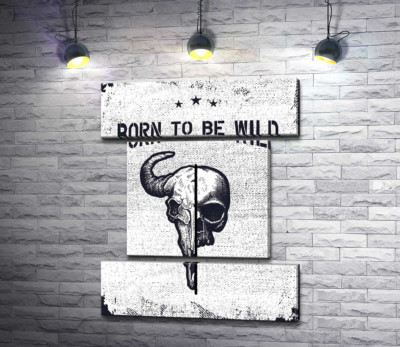 Модульная картина "Соединение черепов человека и быка под фразой "born to be wild""