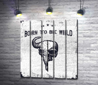 Модульна картина "Єднання черепів людини та бика під фразою "born to be wild""