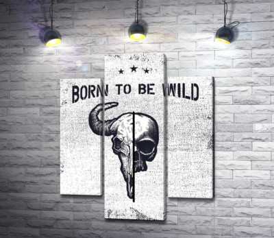 Модульная картина "Соединение черепов человека и быка под фразой "born to be wild""