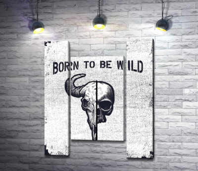 Модульна картина "Єднання черепів людини та бика під фразою "born to be wild""
