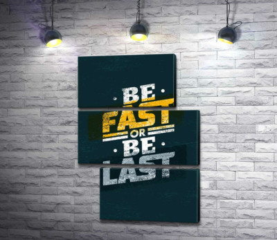 Вызов во фразе "be fast or be last"