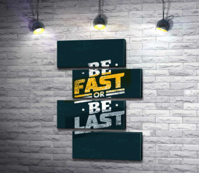 Вызов во фразе "be fast or be last"