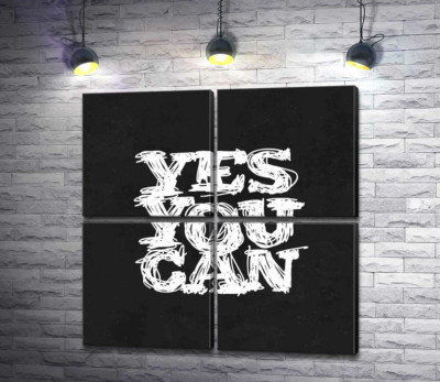 Модульная картина "Черный фон выделяет белую фразу "yes you can""