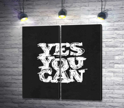 Модульная картина "Черный фон выделяет белую фразу "yes you can""