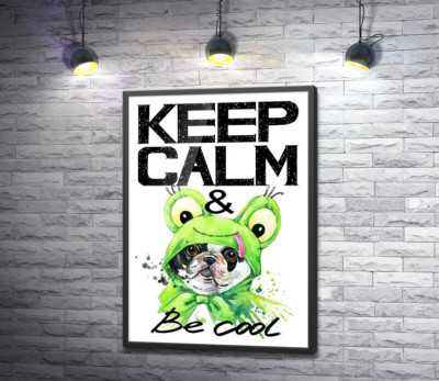 Постер "Костюм зеленої жаби на мопсі біля фрази "keep calm and be cool""
