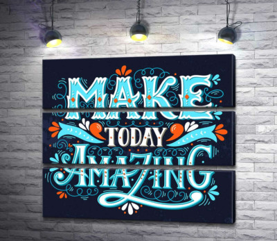 Небесная бирюза букв фразы "make today amazing"