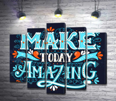 Модульная картина "Небесная бирюза букв фразы "make today amazing""