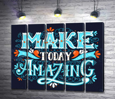 Модульная картина "Небесная бирюза букв фразы "make today amazing""