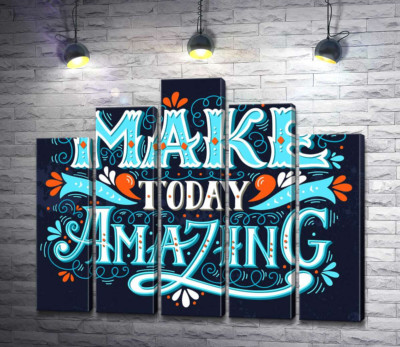 Небесная бирюза букв фразы "make today amazing"
