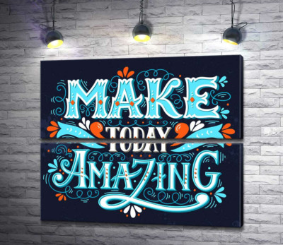 Небесна бірюза літер фрази "make today amazing"