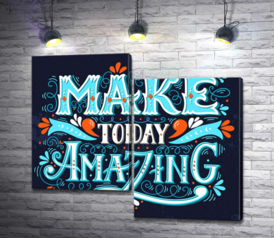 Небесна бірюза літер фрази "make today amazing"