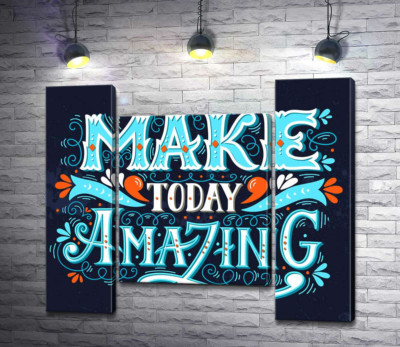 Небесная бирюза букв фразы "make today amazing"