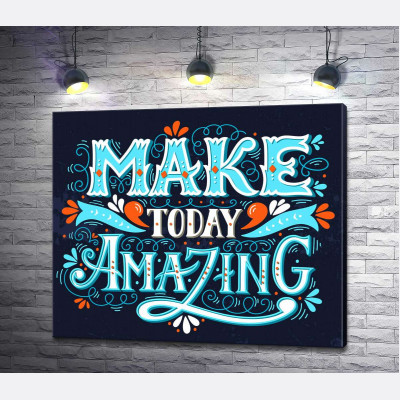 Небесна бірюза літер фрази "make today amazing"