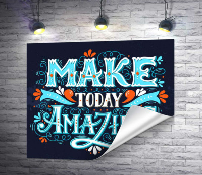 Небесная бирюза букв фразы "make today amazing"